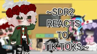 ┊SDR2 reacts to tik toks┊