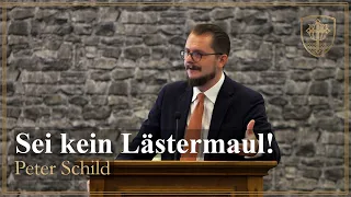 Sei kein Lästermaul! - Peter Schild