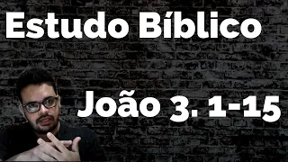 Estudo Bíblico - (João 3. 01-15) - Pr Dieggo Ferraz