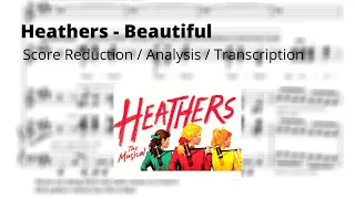 Beautiful - Heathers the Musical (Score Reduction / Analysis / Transcription)