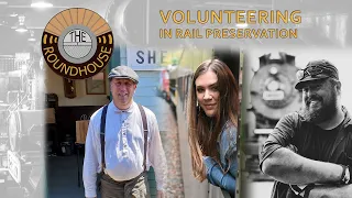 Roundhouse 129: Volunteering in Rail Preservation