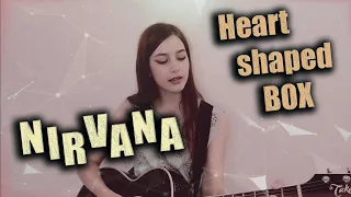 Heart shaped box cover guitar | NIRVANA Heart shaped box cover | cover Маша Соседко
