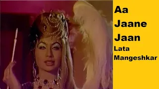 Aa Jaane Jaan | Aa Jaane Jaan lyrics | Lata Mangeshkar hit songs