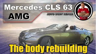 Mercedes CLS63 AMG. Body rebuilding. Ремонт кузова.