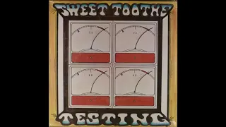 Sweet Toothe - Testing (1976) (Dominion vinyl) (FULL LP)