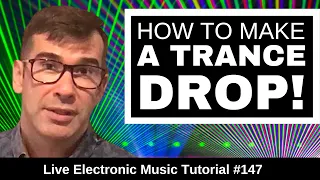 How to Make a Trance Drop / Breakdown From Scratch 💪| Live Electronic Music Tutorial 147