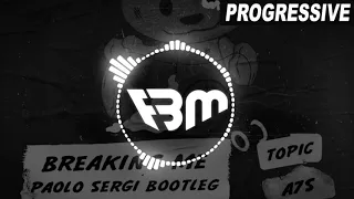 Topic, A7S - Breaking Me (Paolo Sergi Bootleg Remix) | FBM