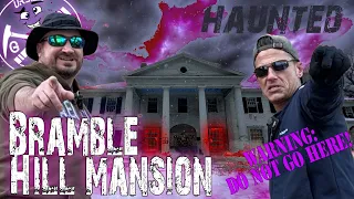 BRAMBLE HILL MANSION | ABANDONED BUT NOT ALONE