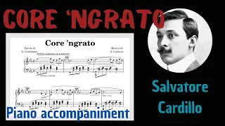 Core 'ngrato (piano accompaniment) - Salvatore Cardillo
