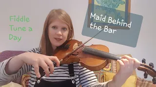 Maid Behind The Bar (Irish Reel) FIDDLE TUNE A DAY
