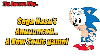 The Reason Why Sega Hasn't Announced A New Sonic Game Yet