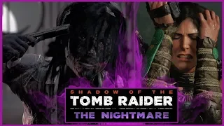 Кошмар Лары Крофт - Shadow of the Tomb Raider - The Nightmare (новое дополнение)