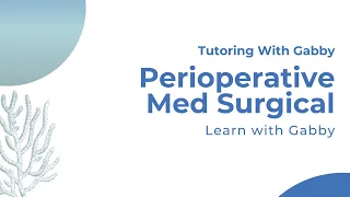 Perioperative Medical Surgical Tutoring ( Nursing )