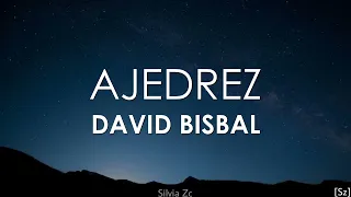 David Bisbal - Ajedrez (Letra)