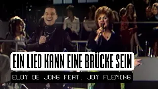 EIN LIED KANN EINE BRÜCKE SEIN - ELOY DE JONG FEAT. JOY FLEMING [FAN MUSIC VIDEO]
