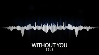 COLD - "Without You" (Visualizer Video) | Napalm Records