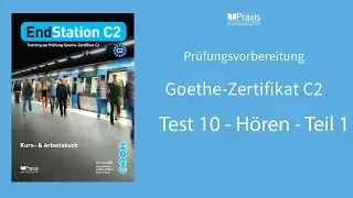 EndStation C2 | Test 10, Hören, Teil 1 | Prüfungsvorbereitung Goethe--Zertifikat C2