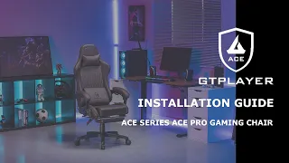 GTPLAYER ACE SERIES ACE PRO Gaming Chair Installation Guide🛠