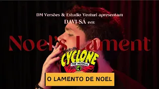 O Lamento de Noel - Noel's Lament (Ride the Cyclone)