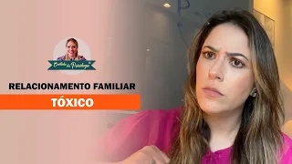 Relacionamento familiar tóxico