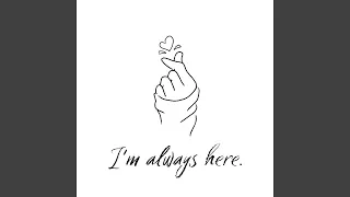 I'm always here