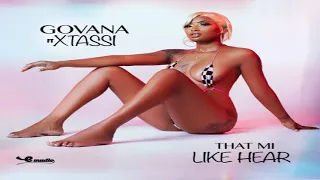 That Mi Like Hear - Govana Ft. XTassi [2020]