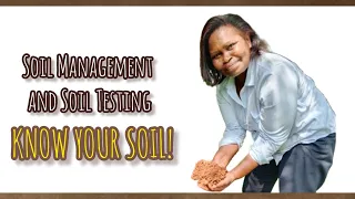 Soil Management and Soil Testing: What you need to Know