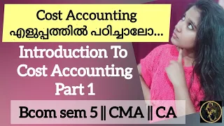 Cost Accounting || Introduction To Cost Accounting || Part 1 || Commerce Companion