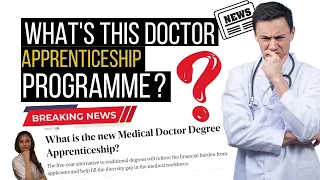 No traditional medical degree to become a doctor? | What’s the deal with doctor apprenticeships?