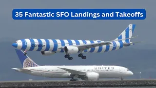 35 FANTASTIC TAKEOFFs and LANDINGs at SFO  - Plane Spotting at San Francisco International Airport