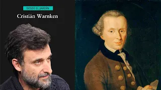 Desde el Jardín | Hugo Herrera y los 300 años de Kant