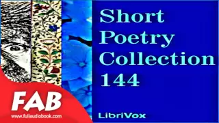 Short Poetry Collection 144 Full Audiobook by Poetry Audiobook