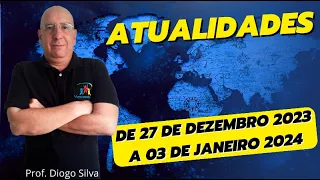 Atualidades para Concursos - SEMANA DE 27 DE DEZEMBRO A 3 DE JANEIRO DE 2024 - Prof. Diogo Silva