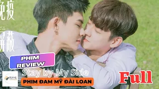 Review Phim Đam Mỹ:  Bot Sợ Ma Lừa Tình Anh Top Để Hết Sợ Và Cái Kết Bất Ngờ| Stay By My Side (Full)