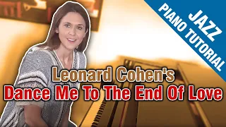 Leonard Cohen's "Dance Me To The End Of Love" Jazz Piano Tutorial