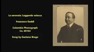 "La serenata: Leggenda valacca" Francesco Daddi = song by Gaetano Braga