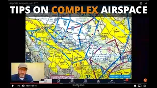 Pilots! 3 Tips for Dealing With Complex Airspace. This is a part of Airports, Airspace, and ATC week