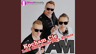 Kocham Cię (Loki Oldschool 90's Remix)