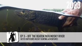 Off the Beaten Path Musky River - Keyes Outdoors Musky Hunting Adventures