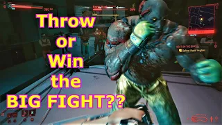 Throw or Win the Big Fight? Cyberpunk 2077 - What is the Reward for Winning the Big Fight?