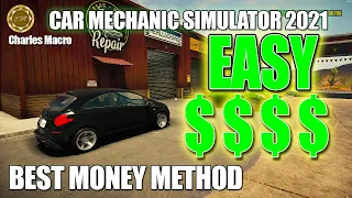 BEST MONEY METHOD | HOW TO EARN BIG MONEY EASY EARLY | CAR MECHANIC SIMULATOR 2021 | Ep. 5