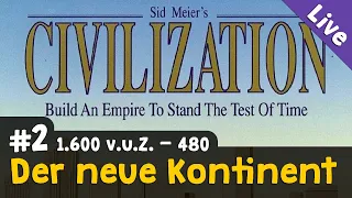 Let's Play Civilization 1 #2: Der neue Kontinent ✦ Die Deutschen ✦ Livestream-Aufzeichnung