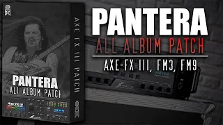 AXE-FX III, FM3, FM9 / PANTERA (ALL ALBUM) PATCH