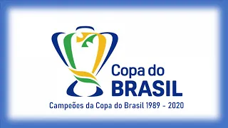 #002 TODOS os CAMPEÕES da COPA do BRASIL 1989 - 2020 | ALL BRAZIL CUP CHAMPIONS 1989 - 2020