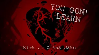 You Gon' Learn (Eminem & Royce Da 5'9 Remix) - Kirk Jr x Asa