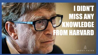 Bill Gates: It's Unfortunate I Didn't Stay at Harvard, But I Didn't Miss Any Knowledge