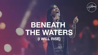 Beneath The Waters (I Will Rise) - Hillsong Worship