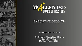 McAllen ISD Regular Board Meeting (April 22, 2024)
