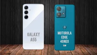 Samsung Galaxy A55 Vs Motorola Edge 40 Neo #phonecomparison