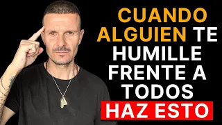 NUNCA permitas que NADIE TE HUMILLE. Realiza Esto y las Personas Inmediatamente TE RESPETARÁN.